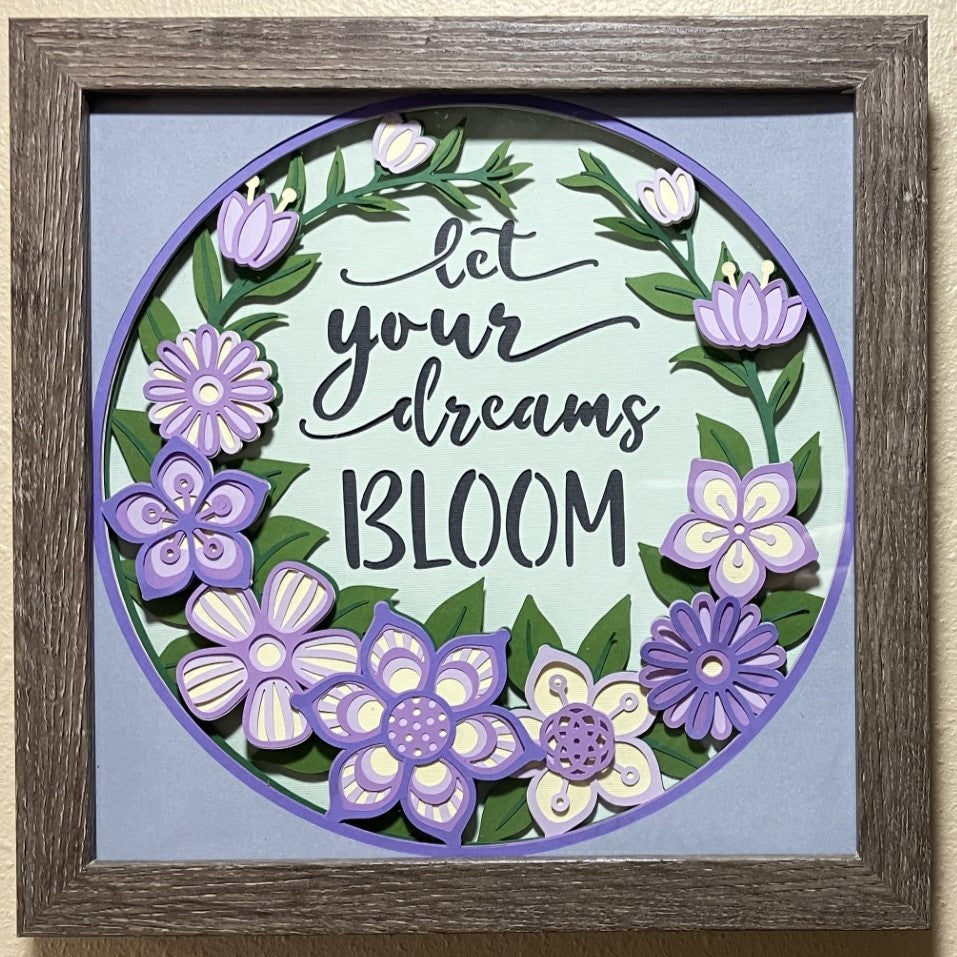 Let Your Dreams Bloom, Layered Art Shadow Box