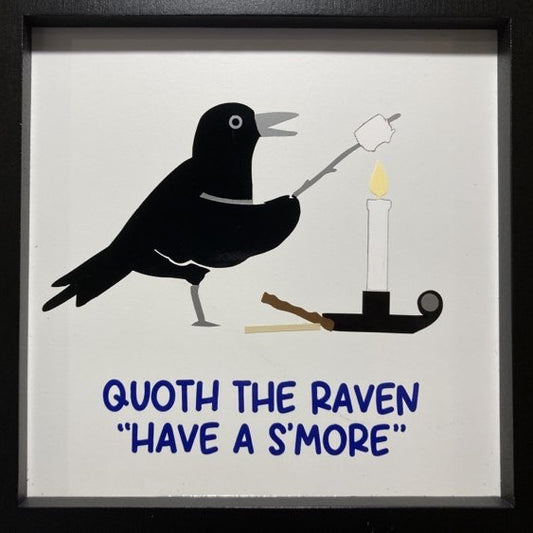 Quoth the Raven, "Have A S'more", Wall Art, close up