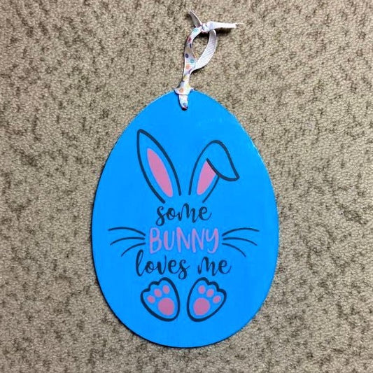Some Bunny Loves Me, Wooden Sign, blue